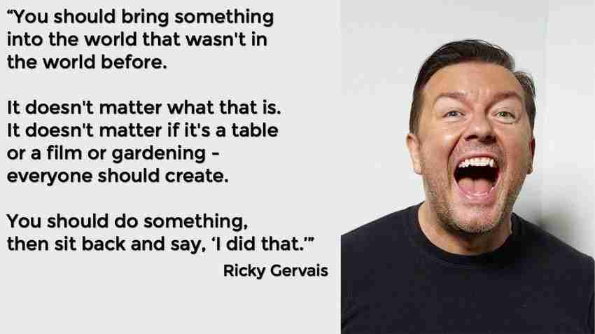 http-mashable-com-wp-content-gallery-inspiring-comedian-quotes-ricky-gervais-quote